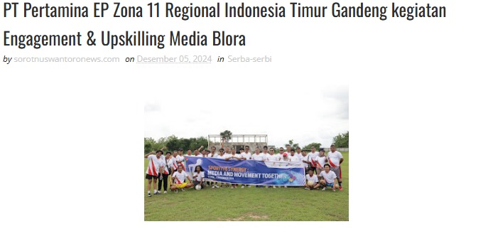 PT Pertamina EP Zona 11 Regional Indonesia Timur Gandeng kegiatan Engagement & Upskilling Media Blora